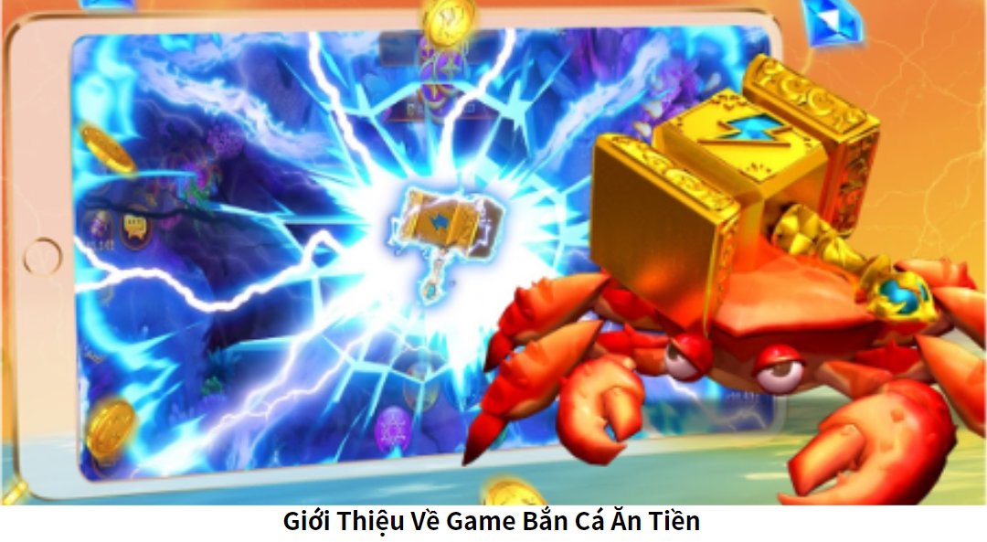 Giới Thiệu Về Game Bắn Cá Ăn Tiền