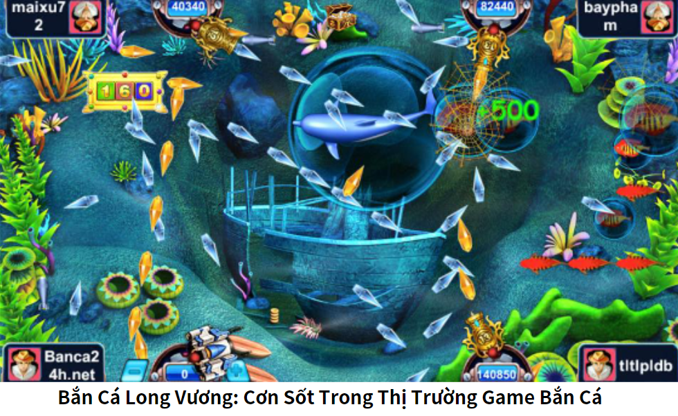 Bắn Cá Long Vương: Cơn Sốt Trong Thị Trường Game Bắn Cá